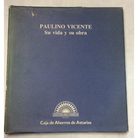 Paulino Vicente. Su vida y su obra.