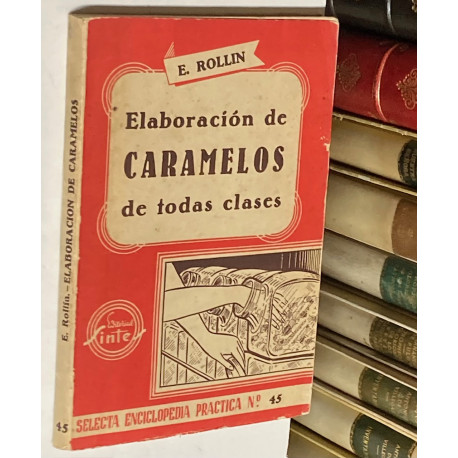 Elaboración de caramelos de todas clases.