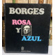 Rosa y Azul. La rosa de Paracelso. Tigres azules.