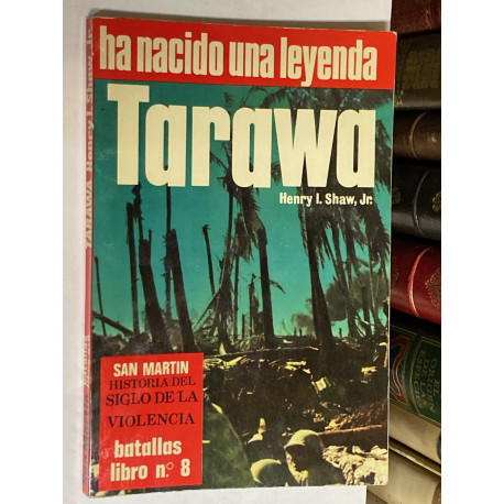 Tarawa. Ha nacido una leyenda.