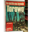 Tarawa. Ha nacido una leyenda.