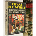 España fue noticia. Corresponsales extranjeros en la Guerra Civil Española.