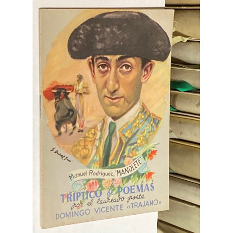Manuel Rodríguez MANOLETE. Tríptico de poemas por el laureado poeta…