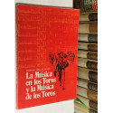 La música en los Toros y la Música de los Toros. Estudio técnico biográfico.