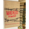 Madrid es nuestro (60 crónicas de su defensa). Prólogo del General Miaja.