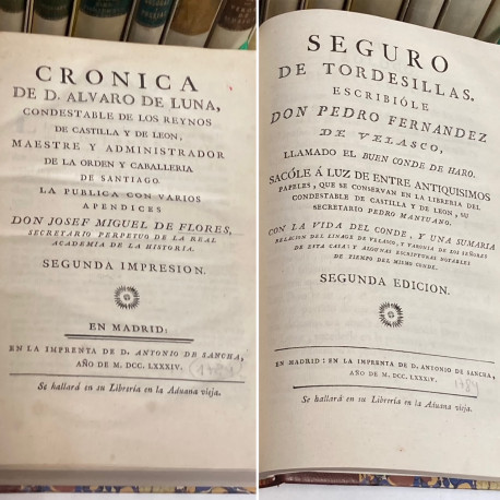 Crónica de D. Álvaro de Luna, condestable de los Reynos de Castilla y León. SEGUIDO DE: Seguro de Tordesillas.