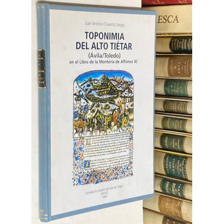 Toponimia del alto Tiétar (Ávila / Toledo) en el Libro de la Montería de Alfonso XI.