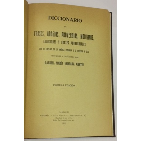 Diccionario de frases, adagios, proverbios, modismos,... que se emplean en la América Española o que se refieren a ella.