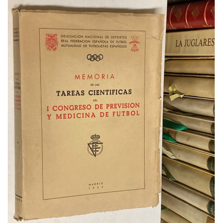 Memoria de las tareas científicas del I Congreso de Previsión y Medicina de Fútbol.