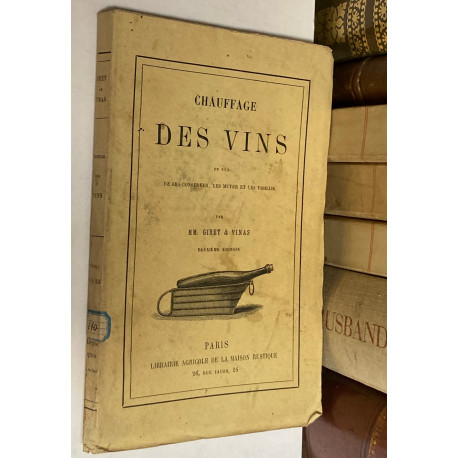 Chauffage des vins en vue de les conserver, les muter et les vieillir.