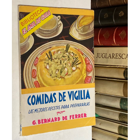 Comidas de vigilia. Las mejores recetas para prepararlas.