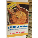 El arroz y el bacalao. Las 125 mejores recetas para prepararlos.