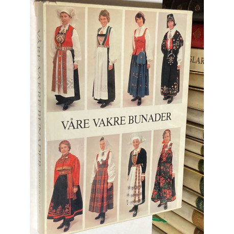 Vare vakre bunader. [indumentaria Noruega].
