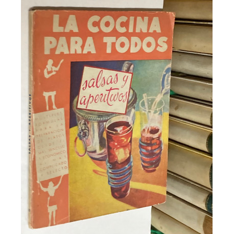 La cocina para todos, nº 11: Salsas y aperitivos.