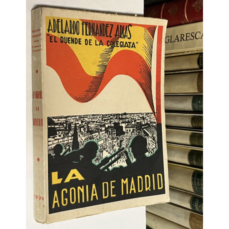 La agonía de Madrid. 1936-1937. Diario de un superviviente.
