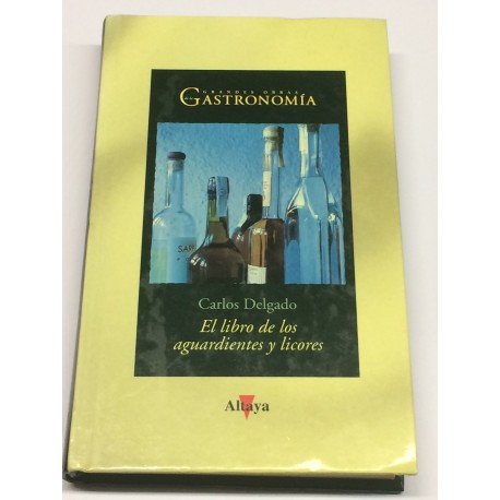 El libro de los aguardientes y licores.