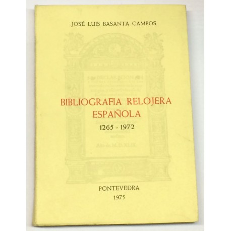 Bibliografía relojera española. 1265 - 1972.