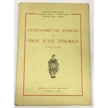 Centenario del estreno de Don Juan Tenorioo (1844 - 1944).