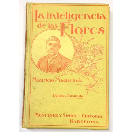 La inteligencia de las flores. Los perfumes. La medida de las horas. El Homero de los insectos. Elogio del boxeo...