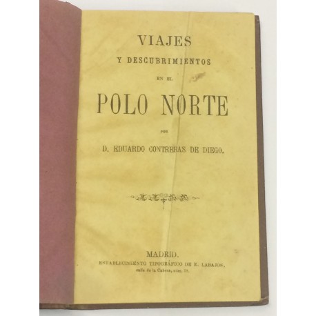 Viajes y descubrimientos en el Polo Norte.