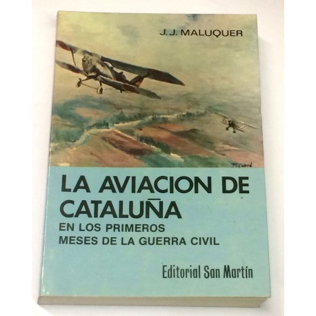 La aviación de Cataluña en los primeros meses de la Guerra Civil.