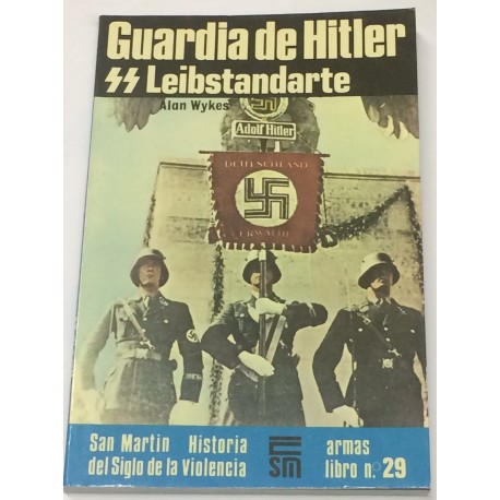 Guardia de Hitler. Leibstandarte.