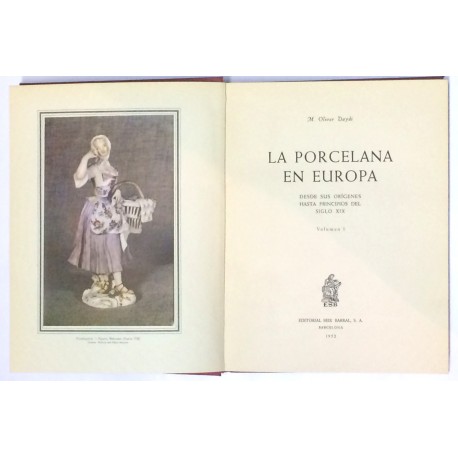 La porcelana en Europa. Volumen I: Desde sus orígenes hasta principios del siglo XIX.