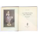 La porcelana en Europa. Volumen I: Desde sus orígenes hasta principios del siglo XIX.