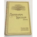 Abraham Lincoln íntimo. Apuntes histórico-anecdóticos de su vida y de su época.