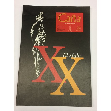 LA CAÑA REVISTA DE FLAMENCO NÚMERO 28/29 EL SIGLO XX