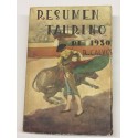 Resumen taurino de 1930. Corridas de toros y novilladas celebradas en Europa y América y detalle de la actuación de los 82 matad