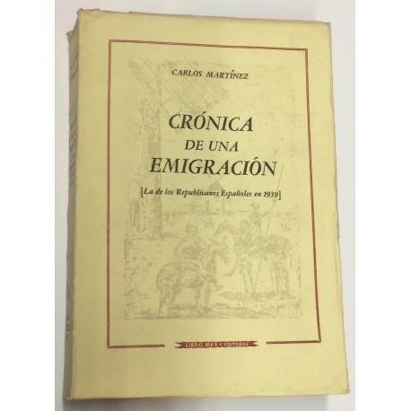 Crónica de una emigración [La de los Republicanos Españoles en 1939].