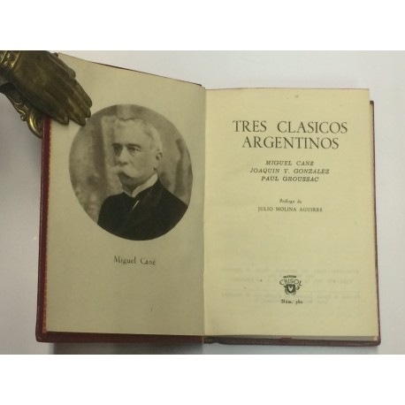 Tres clásicos argentinos. Prólogo de Julio Molina Aguirre.