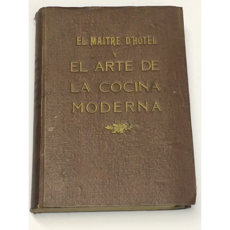 El Maître d’Hôtel y el arte de la cocina moderna.