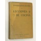 Lecciones de Cocina. Dictadas en la Primera Escuela Profesional de Mujeres y escuela del hogar fundada por Sociedad Santa Marta.