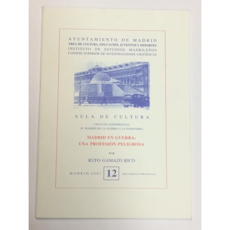 Madrid en guerra: Una profesión peligrosa.