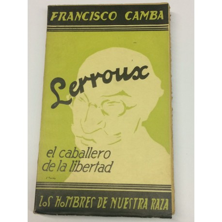 Lerroux. El caballero de la libertad.