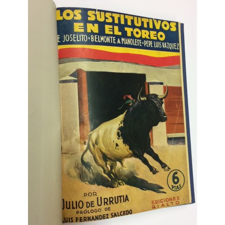 Los sustitutivos en el toreo. (De Joselito-Belmonte a Manolete-Pepe Luis Vázquez).