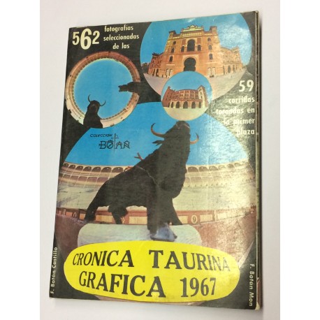Crónica Taurina Gráfica 1967. Seleccionado reportaje gráfico de las 59 corridas de la Plaza de Toros Monumental de Madrid.