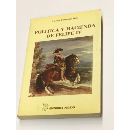 Política y hacienda de Felipe IV.
