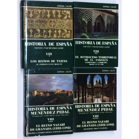 HISTORIA DE ESPAÑA MENÉNDEZ PIDAL VOLUMEN VIII (4 TOMOS) - REINOS DE TAIFAS REINO NAZARÍ AL-ANDALUS.