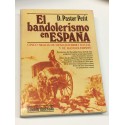 El bandolerismo en España. Cinco siglos de desequilibrio social y de bandolerismo.