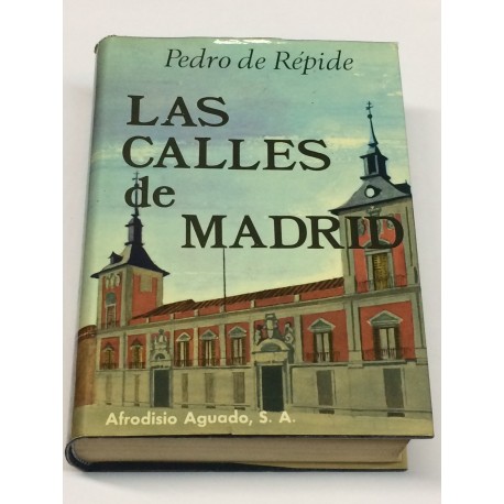 Las calles de Madrid. Compilación, revisión, prólogo y notas por Federico Romero. Epílogo de Alfonso de la Serna.