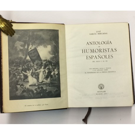 Antología de humoristas españoles del siglo I al XX, con prólogo, notas e índices y un apéndice sobre El humorismo en la prensa