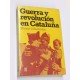 Guerra y revolución en Cataluña.