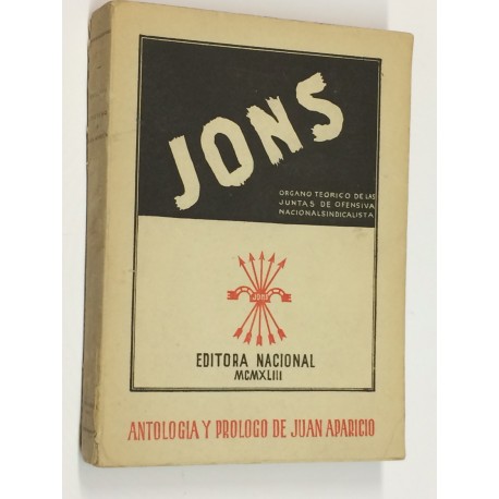 JONS. Órgano Teórico de las Junta de Ofensiva Nacionalsindicalista. Antología y prólogo de Juan Aparicio.