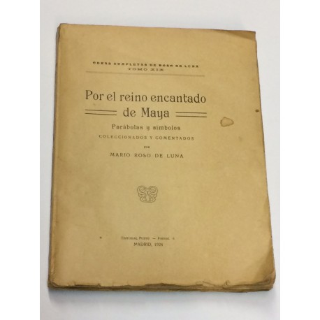 Obras completas. Tomo XIX: Por el reino encantado de Maya. Parábolas y símbolos coleccionados y comentados por...