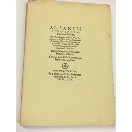 AL SANTISSIMO SACRAMENTO, en su fiesta, justa poética, que Lope de Vega Carpio, y otros insignes poetas de la Ciudad de Toledo,