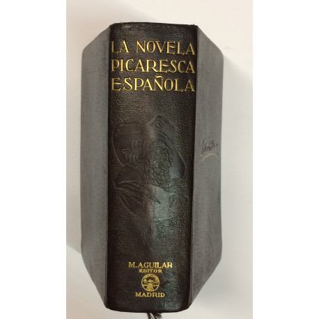 La Novela Picaresca Española. Estudio preliminar, selección, prólogos y notas por Ángel Valbuena y Prat.