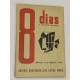 8 Ocho días. La revuelta comunista. Madrid, 5-13 marzo 1939.